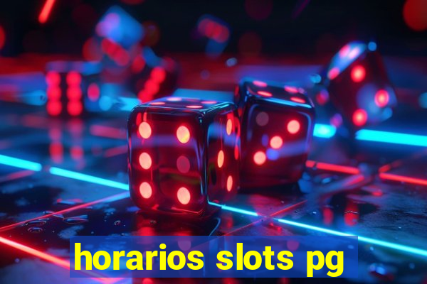 horarios slots pg